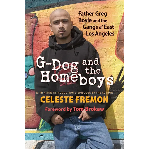 G-Dog and the Homeboys: Father Greg Boyle and the Gangs of East Los Angeles - Paperback
