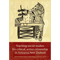 Teaching social studies for critical, active citizenship in Aotearoa New Zealanmd - Paperback