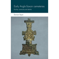 Early Anglo-Saxon Cemeteries: Kinship, Community and Identity - Hardcover