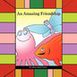 An Amazing Friendship - Paperback