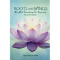 Roots and Wings: Mindful Parenting in Recovery - Paperback