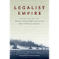 Legalist Empire: International Law and American Foreign Relations in the Early Twentieth Century - Paperback