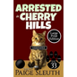 Arrested in Cherry Hills - Paperback