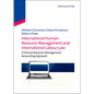 International Human Resource Management and International Labour Law: A Human Resource Management Accounting Approach - Paperback