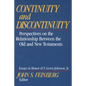 Continuity and Discontinuity: Perspectives on the Relationship Between the Old and New Testaments - Paperback