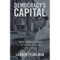 Democracy's Capital: Black Political Power in Washington, D.C., 1960s-1970s - Paperback
