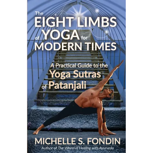 The Eight Limbs of Yoga for Modern Times: A Practical Guide to the Yoga Sutras of Patanjali - Paperback