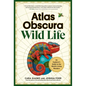 Atlas Obscura: Wild Life: An Explorer's Guide to the World's Living Wonders - Hardcover