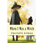 When I Was a Witch - Paperback