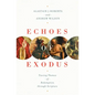 Echoes of Exodus: Tracing Themes of Redemption Through Scripture - Paperback