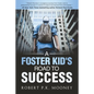 A Foster Kid's Road To Success - Paperback