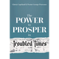 Power to Prosper in Troubled Times - Hardcover