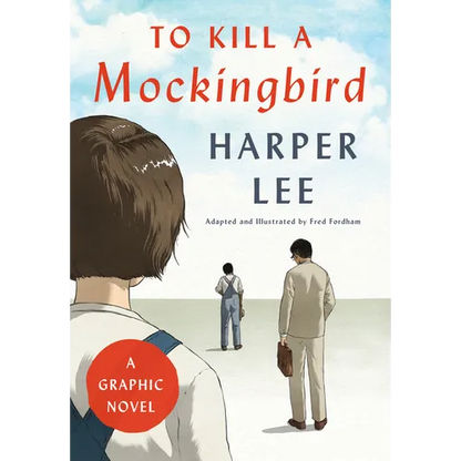To Kill a Mockingbird: A Graphic Novel - Hardcover