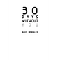 30 Days Without You - Paperback