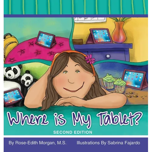 Where is My Tablet? Second Edition - Hardcover