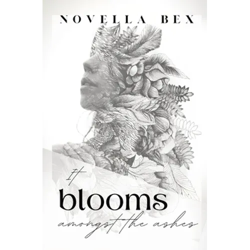 It Blooms Amongst the Ashes - Paperback