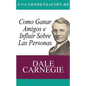 Una Condensacion del Libro: Como Ganar Amigos E Influir Sobre Las Personas - Paperback