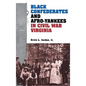 Black Confederates and Afro-Yankees in Civil War Virginia - Hardcover