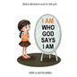 I AM Who God Says I AM: Biblical affirmations book for little girls - Paperback