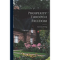 Prosperity Through Freedom - Paperback