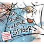 I'm Trying to Love Spiders - Hardcover