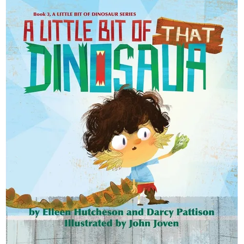 A Little Bit of That Dinosaur - Hardcover