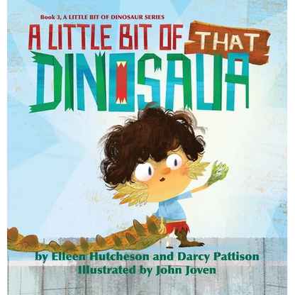 A Little Bit of That Dinosaur - Hardcover