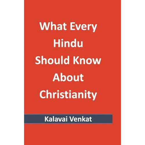 What Every Hindu Should Know About Christianity - Paperback
