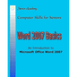 Word 2007 Basics: An Introduction To Microsoft Office Word 2007 - Paperback