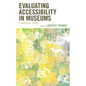 Evaluating Accessibility in Museums: A Practical Guide - Paperback