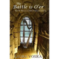 The Battle is O'er - Paperback