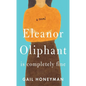 Eleanor Oliphant Is Completely Fine - Paperback
