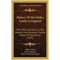 History Of The Welles Family In England: With Their Derivation In This Country From Governor Thomas Welles, Of Connecticut (1874) - Hardcover