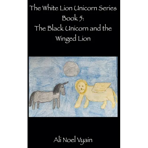 The Black Unicorn and the Winged Lion - Paperback