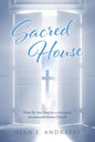 Sacred House: What Do You Need for a Liturgical, Sacramental House Church? - Paperback