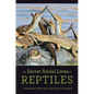 The Secret Social Lives of Reptiles - Hardcover