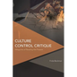 Culture Control Critique: Allegories of Reading the Present - Paperback
