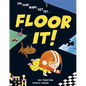 Floor It! - Hardcover
