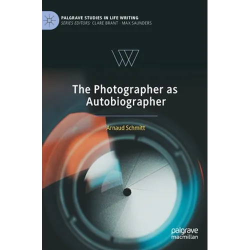 The Photographer as Autobiographer - Hardcover
