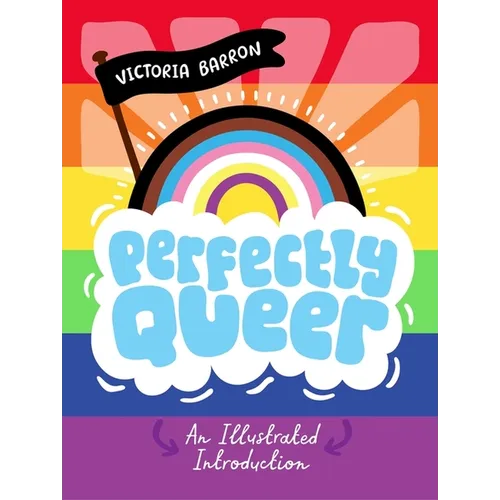 Perfectly Queer: An Illustrated Introduction - Hardcover