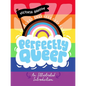 Perfectly Queer: An Illustrated Introduction - Hardcover