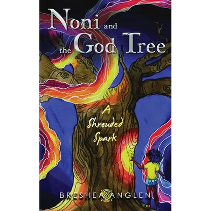 Noni & The God Tree: A Shrouded Spark - Paperback