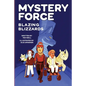 Blazing Blizzards: Mystery Force Book Three - Paperback