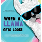 When A Llama Gets Loose - Hardcover