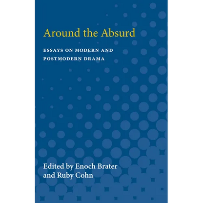 Around the Absurd: Essays on Modern and Postmodern Drama - Paperback