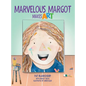 Marvelous Margot Makes Art - Hardcover