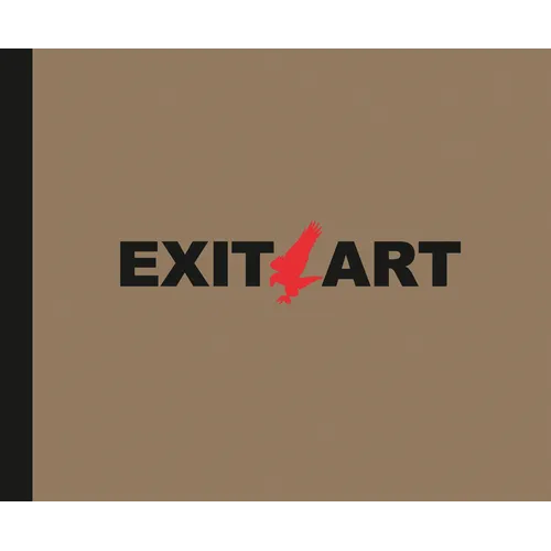 Exit Art: Unfinished Memories: 30 Years of Exit Art - Hardcover