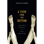 A View from the Bottom: Asian American Masculinity and Sexual Representation - Hardcover