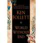 World Without End - Hardcover