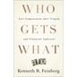 Who Gets What: Fair Compensation After Tragedy and Financial Upheaval - Hardcover